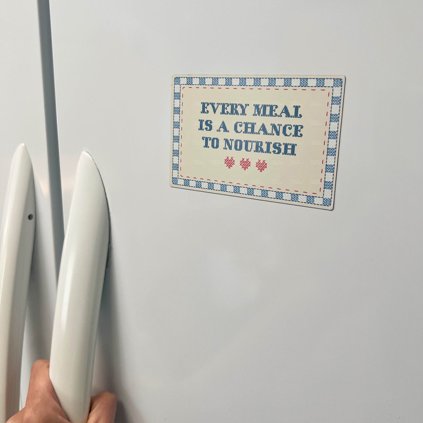 Every Meal Is A Chance To Nourish Magnet