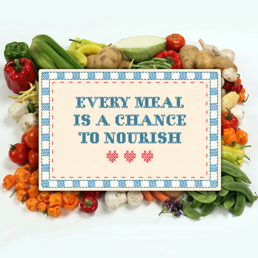 Every Meal Is A Chance To Nourish Magnet