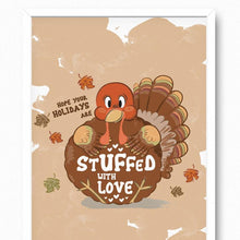 Load image into Gallery viewer, Stuffed with Love Thanksgiving Holiday Print
