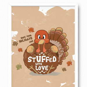 Stuffed with Love Thanksgiving Holiday Print